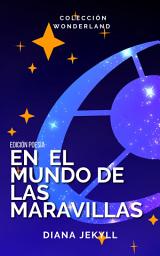 Icon image En el mundo de las maravillas: Edición Poesía