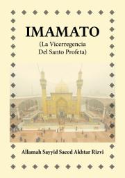Icon image Imamato - La Vicerregencia Del Santo Profeta