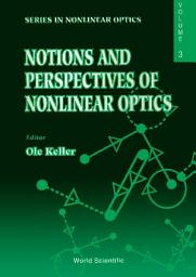Icon image Notions and Perspectives of Nonlinear Optics: Proceedings of the Third International Aalborg Summer School on Nonlinear Optics