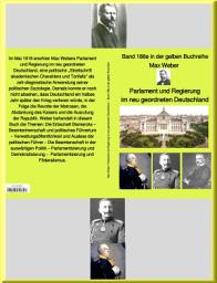 Icon image Max Weber: Parlament und Regierung im neu geordneten Deutschland – gelbe Buchreihe – bei Jürgen Ruszkowski: Band 188e in der gelben Buchreihe