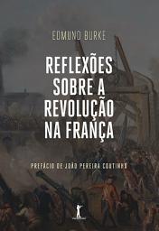 Icon image Reflexões sobre a Revolução na França
