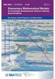 Icon image Elementary Mathematical Models: An Accessible Development without Calculus, Second Edition