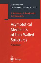 Icon image Asymptotical Mechanics of Thin-Walled Structures