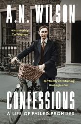 Icon image Confessions: A Life of Failed Promises