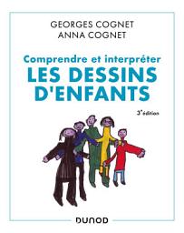 Icon image Comprendre et interpréter les dessins d'enfants - 3e éd.: Édition 3