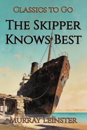 Icon image The Skipper Knows Best: Restored Classics to Go Edition
