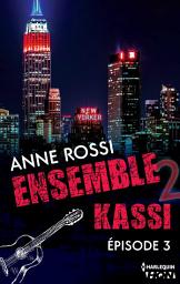Icon image Ensemble - Kassi : épisode 3