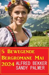 Icon image 5 Bewegende Bergromane Mai 2024