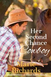 Icon image Her Second-Chance Cowboy: A Sweet Clean Marriage of Convenience Western Romance