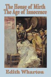Icon image House of Mirth and the Age of Innocence