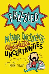 Icon image Frazzled #3: Minor Incidents and Absolute Uncertainties