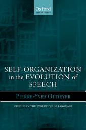 Icon image Self-Organization in the Evolution of Speech
