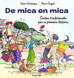 Icon image De mica en mica. Contes tradicionals per a primers lectors