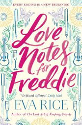 Icon image Love Notes for Freddie: a heart-warming coming-of-age from the bestselling author of This Could Be Everything