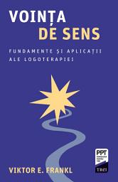 Icon image Vointa de sens: Fundamente si aplicatii ale logoterapiei