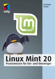 Icon image Linux Mint 20: Praxiswissen für Ein- und Umsteiger