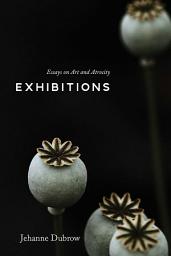 Icon image Exhibitions: Essays on Art and Atrocity