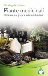 Icon image Piante medicinali: Rimanere sani grazie al potere della natura
