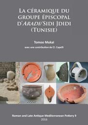 Icon image La Céramique du groupe épiscopal d’ARADI/Sidi Jdidi (Tunisie)