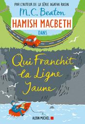 Icon image Hamish Macbeth 5 - Qui franchit la ligne jaune