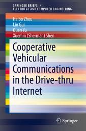 Icon image Cooperative Vehicular Communications in the Drive-thru Internet