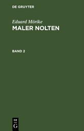 Icon image Eduard Mörike: Maler Nolten. Band 2: Ausgabe 5