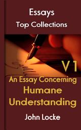 Icon image An Essay Concerning Humane Understanding Volume 1: Top Essays