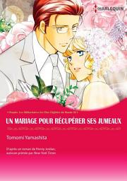 Icon image UN MARIAGE POUR RÉCUPÉRER SES JUMEAUX: Harlequin Comics