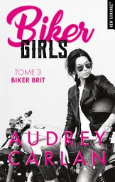 Icon image Biker girls - Tome 03: Biker brit