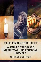 Icon image The Crossed Hilt: A Collection Of Medieval Historical Novels