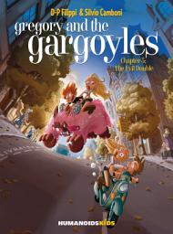 Icon image Gregory and the Gargoyles: Gregory and the Gargoyles #5 : The Evil Double