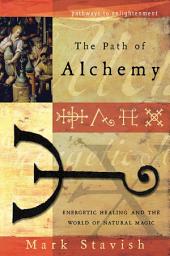 Icon image The Path of Alchemy: Energetic Healing & the World of Natural Magic