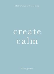 Icon image Create Calm: Make friends with your mind