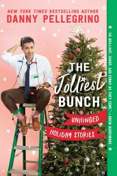 Icon image The Jolliest Bunch: Unhinged Holiday Stories