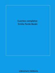 Icon image Cuentos completos Emilia Pardo Bazán