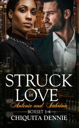 Icon image Antonio and Sabrina Struck In Love Boxset 1-4: A Steamy Fling Possessive Forbidden Interracial Dark Italian Mafia Contemporary Romance