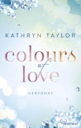 Icon image Colours of Love - Verführt: Roman