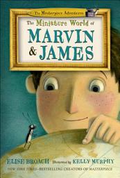 Icon image The Miniature World of Marvin & James