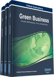 Icon image Green Business: Concepts, Methodologies, Tools, and Applications: Concepts, Methodologies, Tools, and Applications