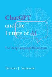 Icon image ChatGPT and the Future of AI: The Deep Language Revolution