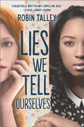 Icon image Lies We Tell Ourselves: A New York Times bestseller