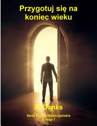 Icon image Przygotuj się na koniec wieku