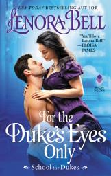 Icon image For the Duke's Eyes Only: School for Dukes