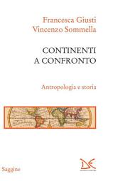 Icon image Continenti a confronto: Antropologia e storia