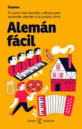 Icon image Alemán fácil: El curso más sencillo y eficaz para aprender alemán a tu propio ritmo