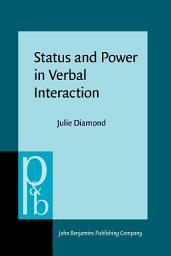 Icon image Status and Power in Verbal Interaction: A study of discourse in a close-knit social network