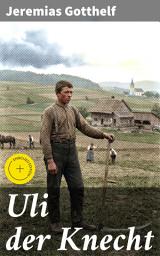 Icon image Uli der Knecht: Bereicherte Ausgabe. Ein Bildungsroman