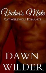 Icon image Victor's Mate (Gay Werewolf Romance)