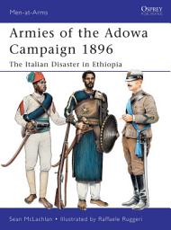 Icon image Armies of the Adowa Campaign 1896: The Italian Disaster in Ethiopia