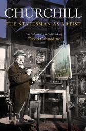 Icon image Churchill: The Statesman as Artist